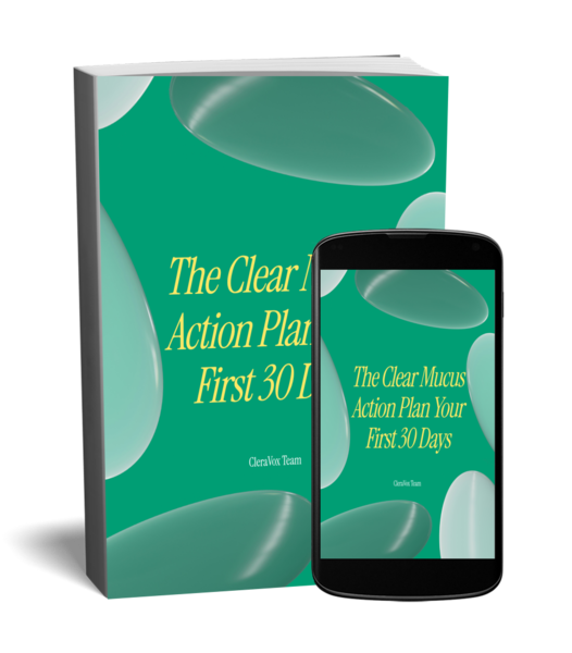 The Clear Mucus Action Plan: Your First 30 Days